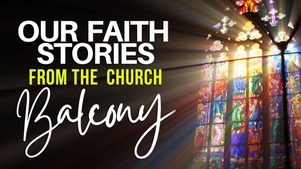 Our Faith Stories from the Church Balcony, Dr. Donald Greene